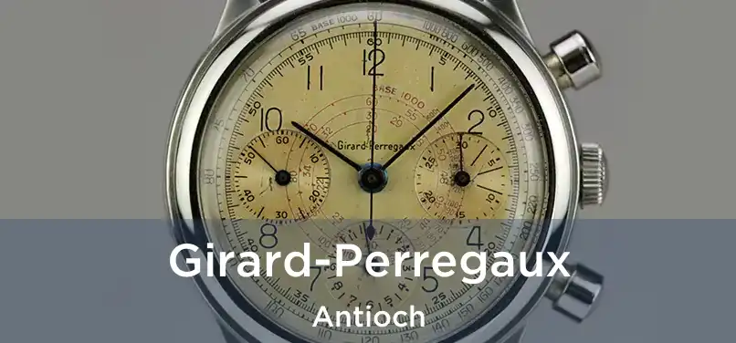 Girard-Perregaux Antioch