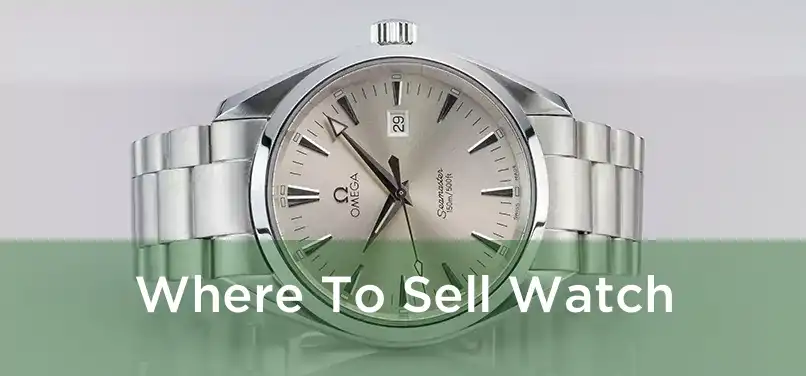 Where To Sell Watch 